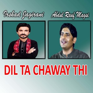 Dil Ta Chaway Thi