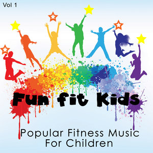 Fun Fit Kids - Popular Fitness Music for Children, Vol. 1