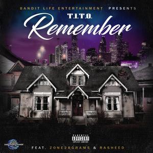 Remember (feat. Zone28Grams & Rasheed)