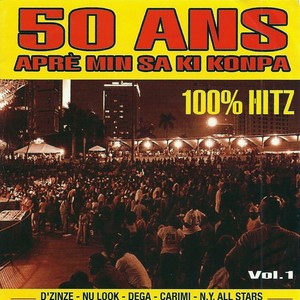 50 ans aprè min sa ki kompa, vol. 1 (100% Hitz)