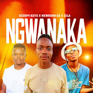 Ngwanaka (Explicit)