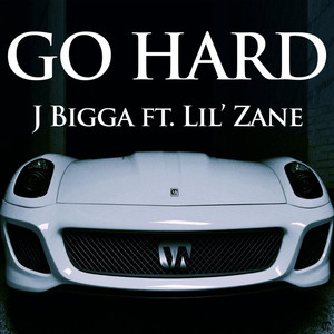 Go Hard (feat. Lil' Zane) [Explicit]