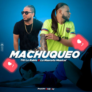 Machuqueo(feat. La Macota Musical)