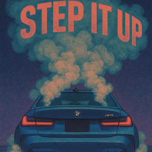 Step It Up (Explicit)