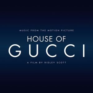 House Of Gucci (Music taken from the Motion Picture) (古驰家族 电影原声带)