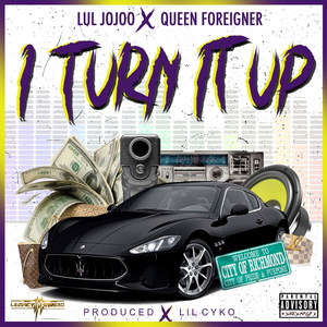 I Turn It Up (Explicit)