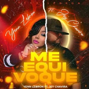 ME EQUIVOQUE (feat. JEY CHAVIRA)