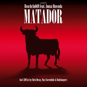 Matador (Bodybangers @ the Beach Remix)