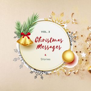 Christmas Messages & Stories, Vol. 03