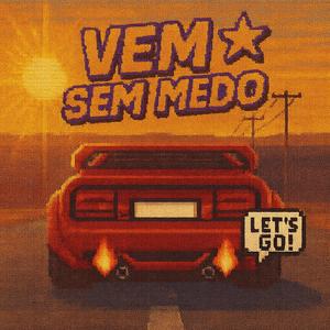 VEM SEM MEDO (SUPER SLOWED)