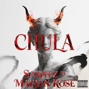 Chula (feat. Marlyn Rose) (Explicit)