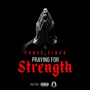 Praying For Strength (Explicit)