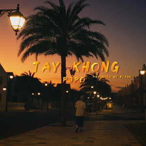 TAY KHONG (Explicit)