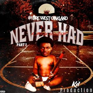 You Got A New Nigga (feat. #Dre West Oakland & Lil Slugg) (Explicit)