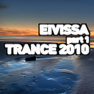 Eivissa Trance 2010 - Part 1