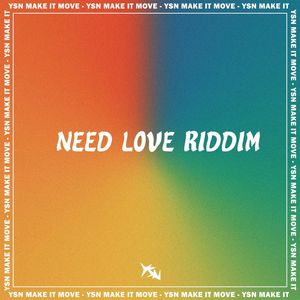 Need Love Riddim