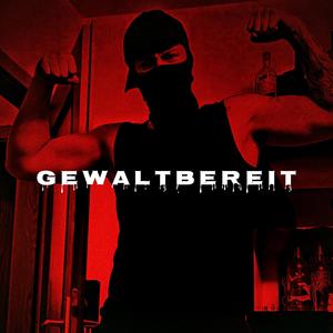 GEWALTBEREIT (Explicit)