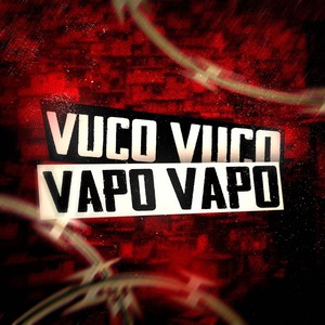 Vuco Vuco Vapo Vapo (Explicit)