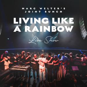 Living like a rainbow Live Show