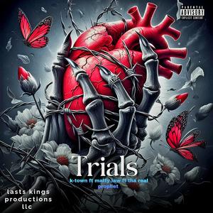 Trials (feat. Matty law & Tha real prophet) [Explicit]