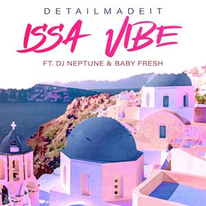 Issa Vibe (feat. DJ Neptune & BabyFresh)