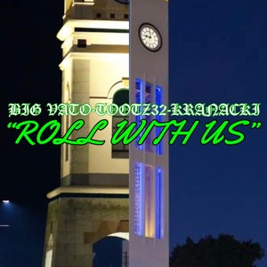 R0LL WITH US! (feat. BIG VATO & KRANACKI) (Explicit)
