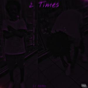 2 Times (Explicit)