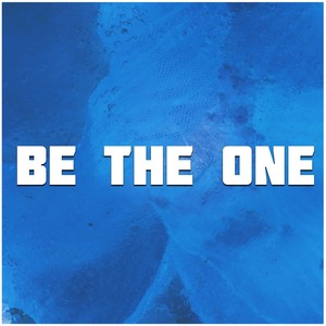 Be the One