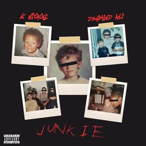 JUNKIE (feat. Desmond Ali) (Explicit)