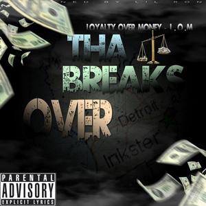 Tha Breaks Over (Explicit)