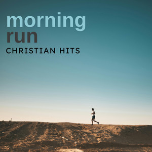 Morning Run: Christian Hits