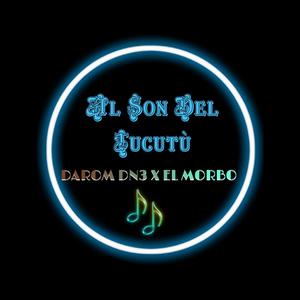 Al son del tucutu (feat. EL MORBO) (Explicit)