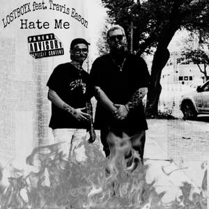 Hate Me(feat. Travis Eason) (Explicit)