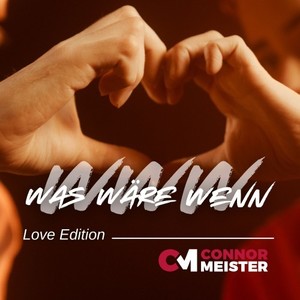 Was wäre wenn (Love-Edition)