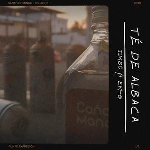 Té de albaca (feat. Em G) (Explicit)