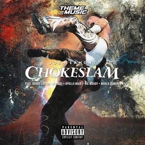 CHOKESLAM (feat. Buddy Lofton, Jreadi, Apollo Main, nikmoody & Marlo Demore) [Explicit]