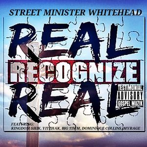 Real Recognize Real (feat. Dominique Collins, Kingdom Shik, Yitzhak, Big Timm & Myrage)