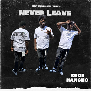 Never leave (Explicit)