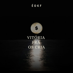 VITÓRIA PRA OS CRIA (Explicit)