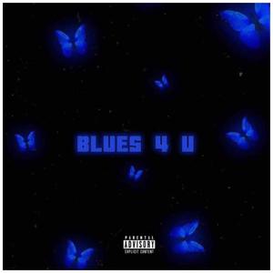 Blues 4 U (Explicit)