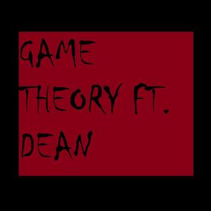 Game Theory (feat. DJ Dean Irish) (Explicit)