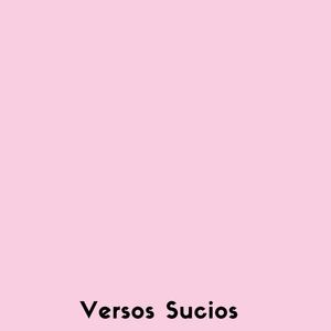 Versos Sucios (Explicit)