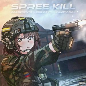 Spree Kill (feat. Kamiyada+)