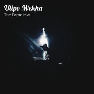 Ulipo Wekha (Explicit)