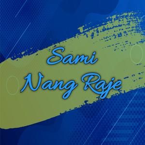 Sami Nang Raje