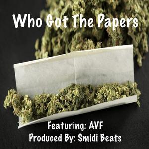 Who Got The Papers (feat. AVF) [Explicit]