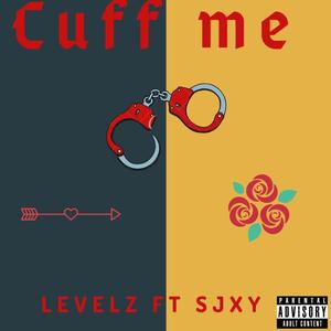 Cuff Me(feat. Sjxy) (Explicit)