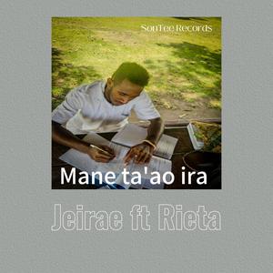 Mane ta'ao ira (feat. Jeirae & Rieta)