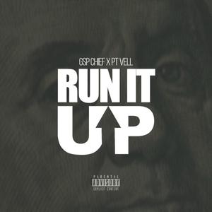Run It Up (feat. PT Vell) (Explicit)
