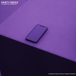 Party (feat. Chispa & Yvng meem) (Remix)